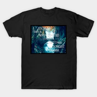 It's the Job That Is Never Started That Takes Longest To Finish - Fellowship - Fantasy T-Shirt